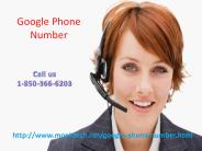 Why is Google Phone Number so important? 1-850-366-6203