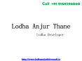 Lodha Anjur Thane Luxury Apartments in Mumbai City PowerPoint PPT Presentation