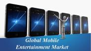 Global Mobile Entertainment Market (1)
