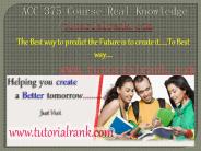 ACC 375 Course Real Knowledge / tutorialrank.com