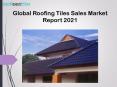 Global Roofing Tiles Sales Market Report 2021 PowerPoint PPT Presentation