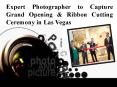 Expert Photographer to Capture Grand Opening & Ribbon Cutting Ceremony in Las Vegas PowerPoint PPT Presentation