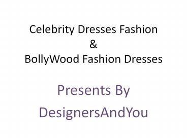 Celebrity Dresses Fashion: Bollywood Salwar Kameez & Bollywood Anarkali Suits