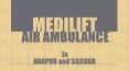 Need Emergency Air Ambulance Services in Nagpur, Call Medilift Now PowerPoint PPT Presentation