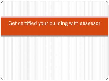 Get certified your building with assessor