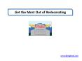 Get the Most Out of Redecorating PowerPoint PPT Presentation