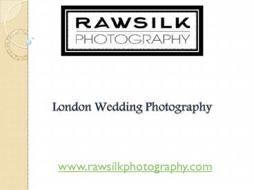 London Wedding Photography - rawsilkphotography.com