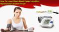 How To Lower Down Blood Pressure And Get Hypertension Under Control? PowerPoint PPT Presentation
