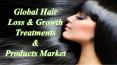 Global Hair Loss & Growth Treatments and Products Market PowerPoint PPT Presentation