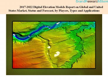 2017-2022 Digital Elevation Models Report