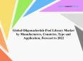 Global Oligonucleotide Pool Library Market by Manufacturers, Countries, Type and Application, Forecast to 2022 PowerPoint PPT Presentation