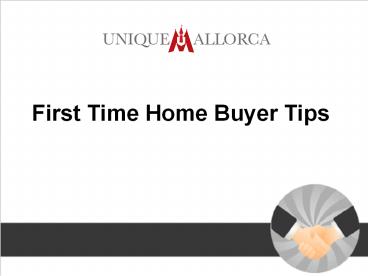 First Time Home Buyer Tips