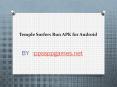 Step for Temple Surfers Run APK for Android PowerPoint PPT Presentation