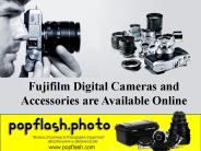 Fujifilm Digital Cameras and Accessories are Available Online