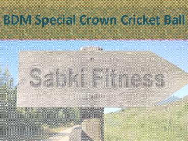 BDM Special Crown Cricket Ball - Sabkifitness.com