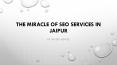 The Miracle of Seo Services In Jaipur PowerPoint PPT Presentation