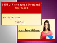 BSHS 385 Help Bcome Exceptional / bshs385.com