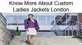 Buy Custom Ladies Jackets London