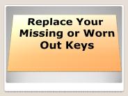 Replace Your Missing or Worn Out Keys