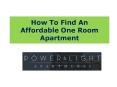 How To Find An Affordable One Room Apartment? PowerPoint PPT Presentation
