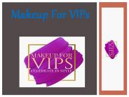 Makeup For VIPs