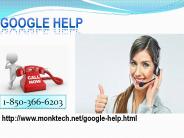 What is Google help number? 1-850-366-6203