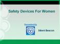 Personal Safety Devices and Beacons For Women PowerPoint PPT Presentation