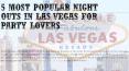5 Most Popular Night Outs in Las Vegas for Party Lovers PowerPoint PPT Presentation