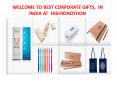 WELCOME TO BEST CORPORATE GIFTS,  IN INDIA at fashionothon