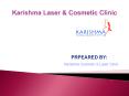Karishma Laser & Cosmetic PowerPoint PPT Presentation