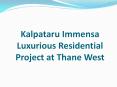 Lavish Flats in Kalpataru Immensa Thane by RedCoupon