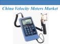 China Velocity Meters Market PowerPoint PPT Presentation