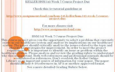 KELLER HSM 541 Week 7 Course Project Due