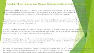 Speaking Roses Improve Your Organic Gardening Skills by Trying These Ideas