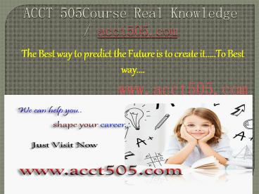 ACCT 505Course Real Knowledge / acct505.com