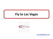 Fly to Las Vegas