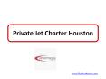 Private Jet Charter Houston PowerPoint PPT Presentation