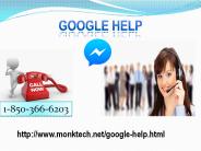 How to get the instantaneous Google help? 1-850-366-6203