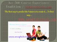 Acc 560 Course Experience Tradition / snaptutorial.com