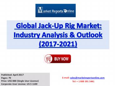 Global Analysis of Jack-Up Rig Market Outlook, 2017 – 2021