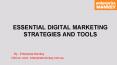 ESSENTIAL DIGITAL MARKETING STRATEGIES AND TOOLS TO MAKE USE OF IN 2016 ESSENTIAL DIGITAL MARKETING STRATEGIES AND TOOLS TO MAKE USE OF IN 2016