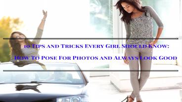 10 Tips and Tricks Every Girls Should Know