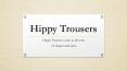 Hippy Trousers PowerPoint PPT Presentation