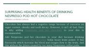 Surprising Health Benefits Of Drinking Nespresso Pod Hot Chocolate