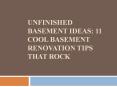 Unfinished Basement Ideas 11 Cool Basement Renovation Tips That Rock PowerPoint PPT Presentation