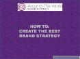 HOW TO CREATE THE BEST BRAND STRATEGY PowerPoint PPT Presentation