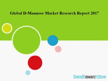 Global D-Mannose Market Research Report 2017