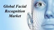 Global Facial Recognition Market