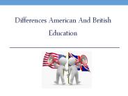 Differences American And British Education