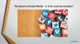 The Boom of Social Media - Is it for Lead Generation? PowerPoint PPT Presentation